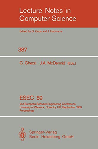 Beispielbild fr ESEC '89: 2nd European Software Engineering Conference: University of Warwick, Coventry, UK, September 11-15, 1989, Proceedings (Lecture Notes in Computer Science 387) zum Verkauf von PsychoBabel & Skoob Books