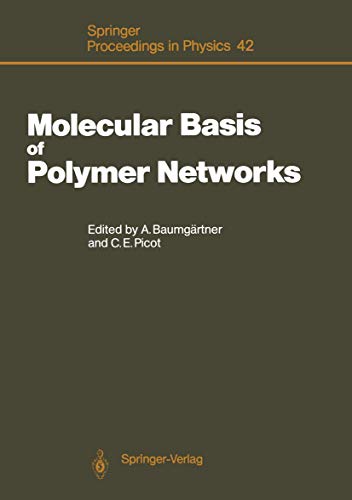 9783540516491: Molecular Basis of Polymer Network 1988: Workshop Proceedings