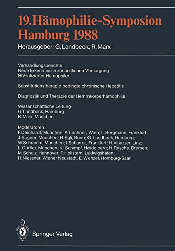 9783540516675: 19. Hmophilie-Symposion Hamburg 1988: Verhandlungsberichte: Neue Erkenntnisse zur rztlichen Versorgung HIV-infizierter Hmophiler ... (19. Hamophilie-Symposion Hamburg)