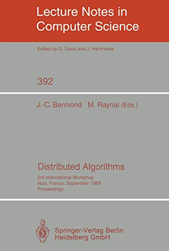 9783540516873: Distributed Algorithms: 3rd International Workshop, Nice, France, September 26-28, 1989. Proceedings: 392