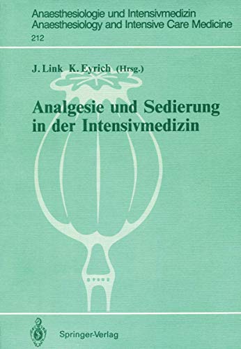 9783540517153: Analgesie und Sedierung in der Intensivmedizin: Symposium am 04. und 05. November 1988, Klinikum Steglitz der FU Berlin (Anaesthesiologie und ... Care Medicine, 212) (German Edition)