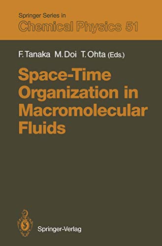 Imagen de archivo de Space-Time Organization in Macromolecular Fluids. Springer Series in Chemical Physics 51 a la venta por Zubal-Books, Since 1961