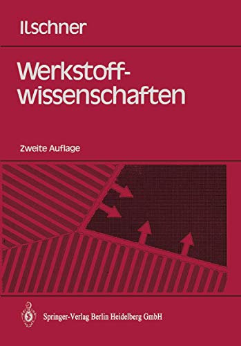 Imagen de archivo de Werkstoffwissenschaften: Eigenschaften, Vorgnge, Technologien (Springer-Lehrbuch) a la venta por medimops