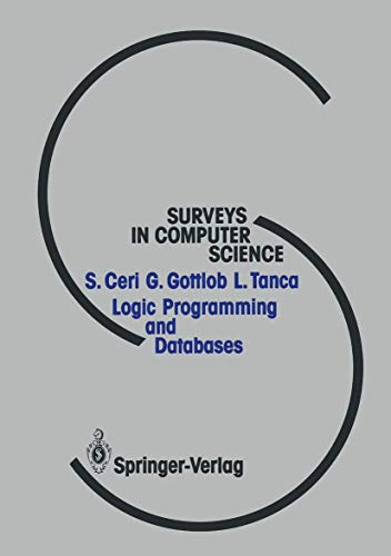 Imagen de archivo de Logic Programming and Databases (Surveys in Computer Science) a la venta por Irish Booksellers