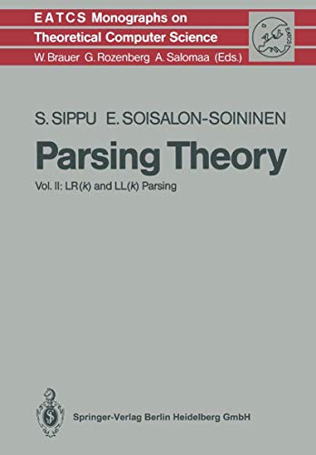 9783540517320: Parsing Theory: Volume II LR(k) and LL(k) Parsing: 20 (Monographs in Theoretical Computer Science. An EATCS Series, 20)