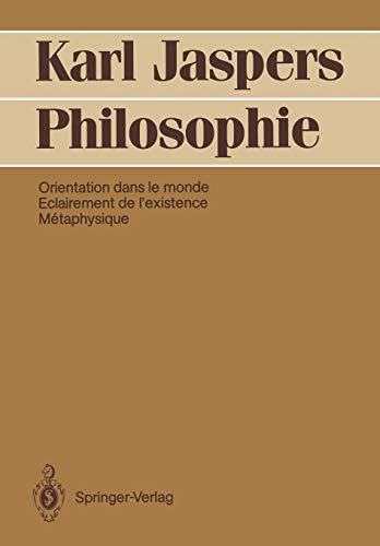 9783540517887: Philosophie : Orientation dans le monde. Eclairement de l'existence. Mtaphysique