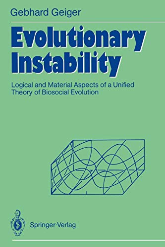 Evolutionary Instability. Logical and Material Aspects of a Unified Theory of Biosocial Evolution