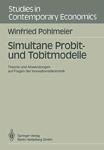 Stock image for Simultane Probit- und Tobitmodelle : Theorie und Anwendungen auf Fragen der Innovationsokonomik for sale by Chiron Media