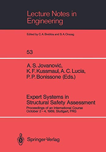 Imagen de archivo de Expert Systems in Structural Safety Assessment: Proceedings of an International Course. October 2-4, 1989, Stuttgart, FRG (Lecture Notes in Engineering) a la venta por Hay-on-Wye Booksellers