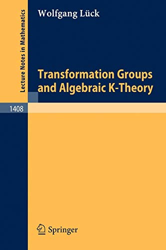 9783540518464: Transformation Groups and Algebraic K-Theory: 1408 (Lecture Notes in Mathematics, 1408)