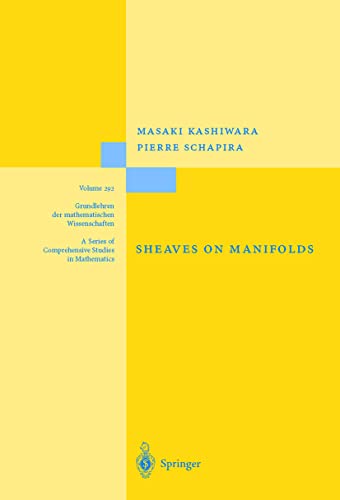 9783540518617: Sheaves on Manifolds: With a Short History. -Les Debuts de La Theorie Des Faisceaux-. by Christian Houzel: 292 (Grundlehren der mathematischen Wissenschaften)