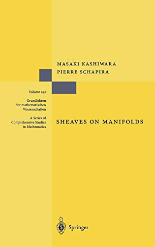 9783540518617: Sheaves on Manifolds: With a Short History. Les dbuts de la thorie des faisceaux. By Christian Houzel: 292 (Grundlehren der mathematischen Wissenschaften, 292)