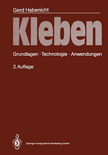 Stock image for Kleben Grundlagen, Technologie, Anwendungen for sale by Buchpark