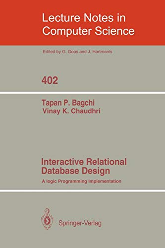 9783540518815: Interactive Relational Database Design: A Logic Programming Implementation: 402 (Lecture Notes in Computer Science)