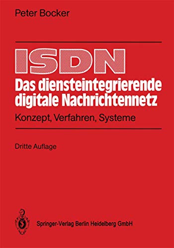 9783540518945: ISDN - Das Diensteintegrierende Digitale Nachrichtennetz: Konzept, Verfahren, Systeme