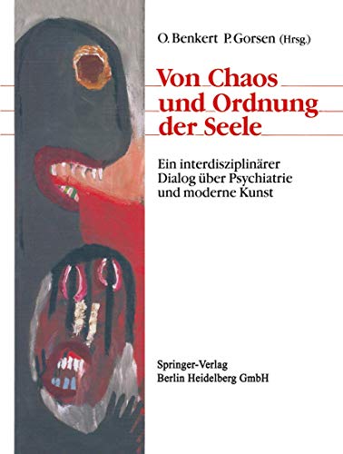 Stock image for Von Chaos und Ordnung der Seele. Ein interdisziplinrer Dialog ber Psychiatrie und moderne Kunst for sale by medimops