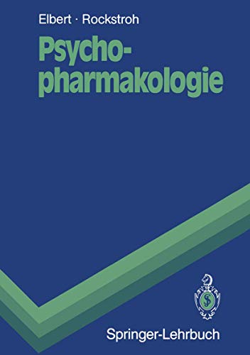 Stock image for Psychopharmakologie: Anwendung und Wirkungsweise von Psychopharmaka und Drogen (Springer-Lehrbuch) (German Edition) for sale by Lucky's Textbooks