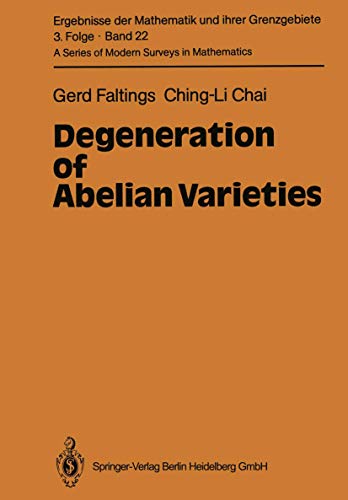 9783540520153: Degeneration of Abelian Varieties (Ergebnisse der Mathematik und ihrer Grenzgebiete. 3. Folge / A Series of Modern Surveys in Mathematics, 22)