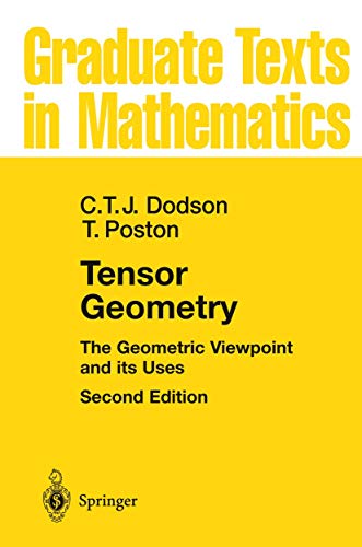 9783540520184: Tensor Geometry: The Geometric Viewpoint and its Uses: 130 (Graduate Texts in Mathematics)