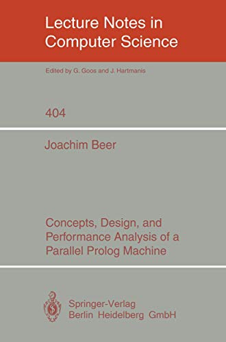 9783540520535: Concepts, Design, and Performance Analysis of a Parallel Prolog Machine (Lecture Notes in Computer Science, 404)