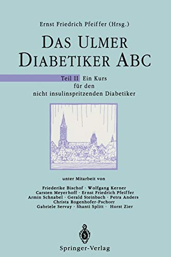 9783540520603: Das Ulmer Diabetiker ABC: Teil II: Ein Kurs fr den nicht insulinspritzenden Diabetiker