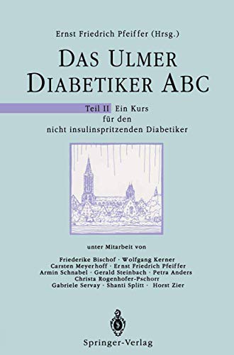 Stock image for Ulmer Diabetiker-ABC II: Ein Kurs fr den nicht-insulinspritzenden Diabetiker (German Edition) for sale by Revaluation Books