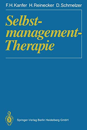 Stock image for Selbstmanagement-Therapie : ein Lehrbuch fr die klinische Praxis. F. H. Kanfer ; H. Reinecker ; D. Schmelzer for sale by BBB-Internetbuchantiquariat