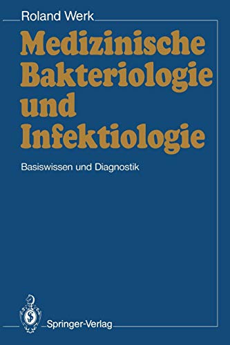 9783540521228: Medizinische Bakteriologie und Infektiologie: Basiswissen und Diagnostik