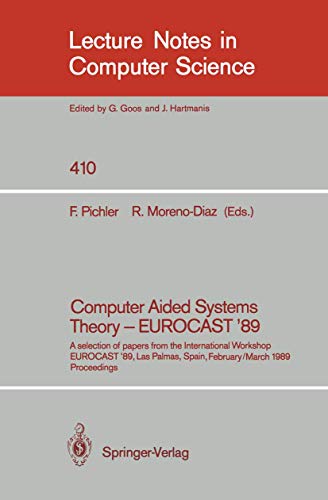 Beispielbild fr Computer aided systems theory : a selection of papers from the International Workshop EUROCAST '89, Las Palmas, Spain, February 26 - March 4, 1989 ; proceedings. EUROCAST '89. F. Pichler ; R. Moreno-Diaz (eds.) / Lecture notes in computer science ; 410 zum Verkauf von NEPO UG