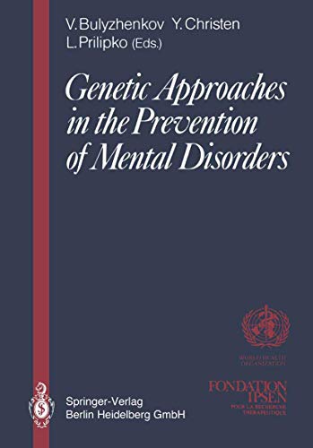 Beispielbild für Genetic Approaches in the Prevention of Mental Disorders: Proceedings of the Joint-Meeting Organized by the World Health Organization and th zum Verkauf von Ammareal