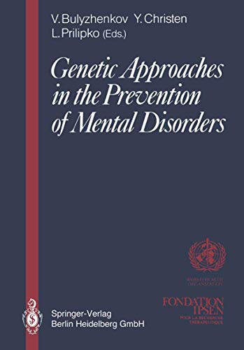 Imagen de archivo de Genetic Approaches in the Prevention of Mental Disorders: Proceedings of the Joint-Meeting Organized by the World Health Organization and th a la venta por Ammareal