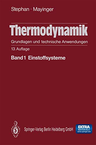 Stock image for Thermodynamik. Grundlagen und technische Anwendungen: Band 1: Einstoffsysteme (Springer-Lehrbuch) for sale by medimops