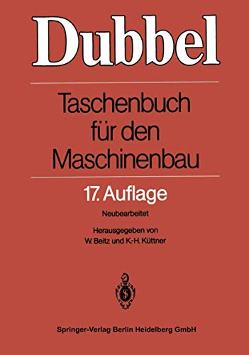Dubbel - Taschenbuch Fur Den Maschinenbau (17. Neubearb. Aufl.) (English and German Edition) - Wolfgang Beitz Heinrich Dubbel