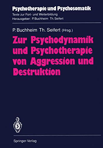 Imagen de archivo de Zur Psychodynamik und Psychotherapie von Aggression und Destruktion a la venta por Chiron Media
