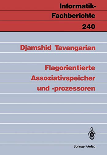 9783540524878: Flagorientierte Assoziativspeicher und -prozessoren: 240 (Informatik-Fachberichte)