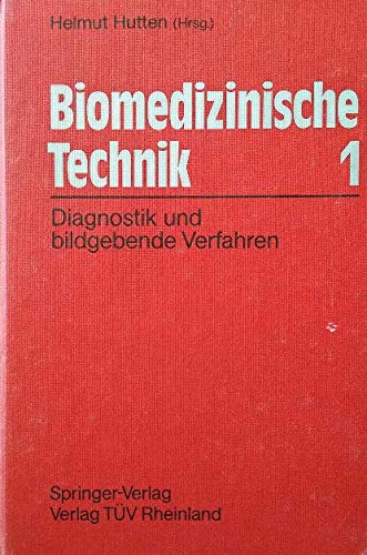 Stock image for Biomedizinische Technik: Biomedizinsche Technik: Diagnostik und bildgebende Verfahren for sale by medimops
