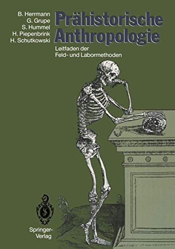 Stock image for Prhistorische Anthropologie: Leitfaden der Feld- und Labormethoden (German Edition) for sale by medimops