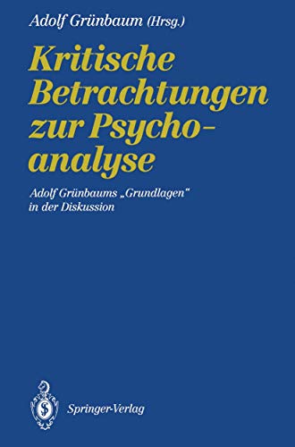 Beispielbild fr Kritische Betrachtungen zur Psychoanalyse: Adolf Grnbaums "Grundlagen" in der Diskussion zum Verkauf von montanbuch