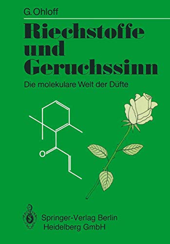 Riechstoffe und Geruchssinn: Die molekulare Welt der Düfte (German Edition) - Ohloff, Günther