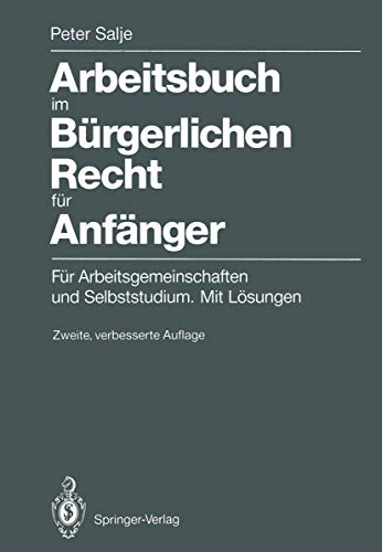 Stock image for Arbeitsbuch im Brgerlichen Recht fr Anfnger: Fr Arbeitsgemeinschaften und Selbststudium. Mit Lsungen for sale by medimops