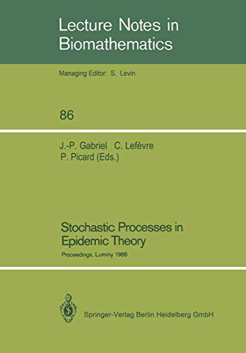 9783540525714: Stochastic Processes in Epidemic Theory: Proceedings of a Conference held in Luminy, France, October 23-29, 1988: 86 (Lecture Notes in Biomathematics)