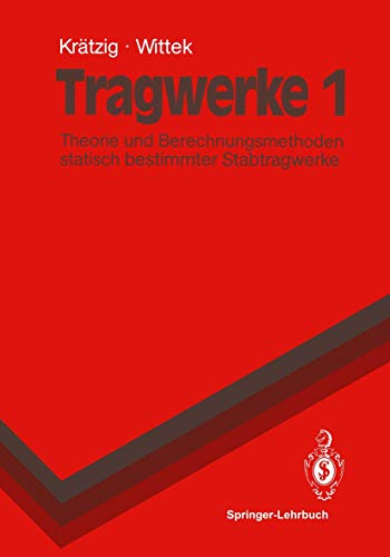 9783540526193: Tragwerke 1: Theorie Und Berechnungsmethoden Statisch Bestimmter Stabtragwerke (Springer-Lehrbuch)