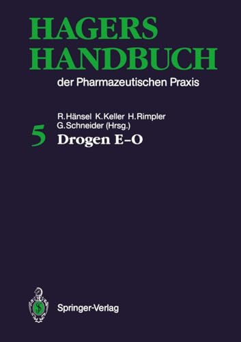 Stock image for Hagers Handbuch der Pharmazeutischen Praxis: Band 5: Drogen E-O [Gebundene Ausgabe] Chemotaxonomie Analytik Wirkung medizinische Anwendung Toxikologie Arzneipflanzen Arzneimittel Pharmazeutika Allopathie Anwendung Medizin Pharmazie Homopathie Naturstoffe Pflanzliche Drogen Wirkung HumanMedizin Hermann Hager (Autor), S. Greiner (Assistent), G. Heubl (Assistent), E. Stahl-Biskup (Assistent), Rudolf Hnsel (Herausgeber), Konstantin Keller (Herausgeber), Horst Rimpler (Herausgeber), Georg Schneider (Herausgeber) Rudolf Hnsel, Konstantin Keller, Horst Rimpler, Georg Schneider, Franz von Bruchhausen, Siegfried Ebel, August W. Frahm, Eberhard Hackenthal, Eberhard Nrnberg, Peter Surmann, Hans U. Wolf, Gisela Wurm (Herausgeber) Hagers Handbuch der Pharmazeutischen Praxis Bd. 5 Drogen E- O for sale by BUCHSERVICE / ANTIQUARIAT Lars Lutzer