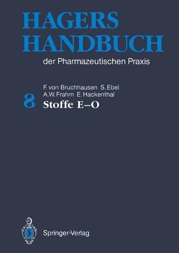 9783540526407: Hagers Handbuch Der Pharmazeutischen Praxis: Band 8: Stoffe E-O (Hagers Handbuch Der Pharmazeutischen Praxis: 8 Band)