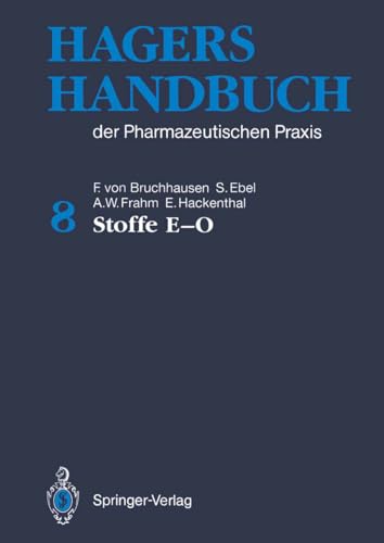 Imagen de archivo de Hagers Handbuch der Pharmazeutischen Praxis Stoffe E - O. Mit 1628 Formeln: Bd. 8 8. Band [Gebundene Ausgabe] Arzneien Medikamente Arzneimittel Pharmazie Pharmakologie HumanMedizin Pharmazeutika Apotheker Lexikon Nachschlagewerk Stoff chem., physikal. Hermann Hager (Autor), Franz von Bruchhausen (Autor), Siegfried Ebel (Autor), August W. Frahm (Autor) a la venta por BUCHSERVICE / ANTIQUARIAT Lars Lutzer