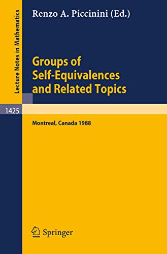 Stock image for Groups of Self-Equivalences and Related Topics : Proceedings of a Conference held in Montreal, Canada, Aug. 8-12, 1988 for sale by Chiron Media