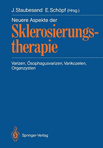 Stock image for Neuere Aspekte der Sklerosierungstherapie: Varizen, sophagusvarizen, Varikozelen, Organzysten (German Edition) for sale by medimops