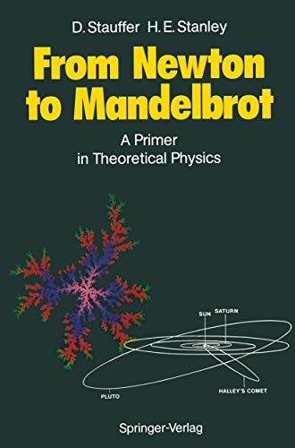 Stock image for From Newton to Mandelbrot: A Primer in Theoretical Physics for sale by Half Price Books Inc.
