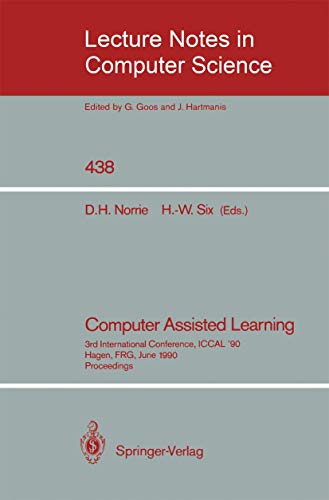 Stock image for Computer Assisted Learning : 3rd International Conference, ICCAL '90, Hagen, FRG, June 11-13, 1990, Proceedings for sale by Chiron Media