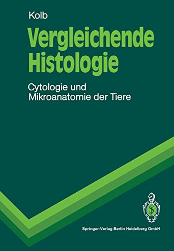 Imagen de archivo de Vergleichende Histologie: Cytologie und Mikroanatomie der Tiere (Springer-Lehrbuch) a la venta por medimops